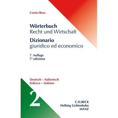 Wörterbuch Recht und Wirtschaft Band 2: Deutsch - Italienisch, Gebundene Ausgabe von Giuseppe Conte,Hans Boss,Karin Linhart,Federica Morosini,Eleonora
