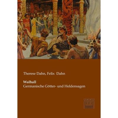 Walhall, Taschenbuch von Therese Dahn,Felix Dahn, SAGA, 978-3-944349-19-0