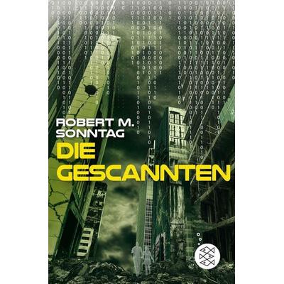 Die Gescannten, Taschenbuch von Robert M. Sonntag, Fischer Sauerländer, 978-3-7335-0481-6