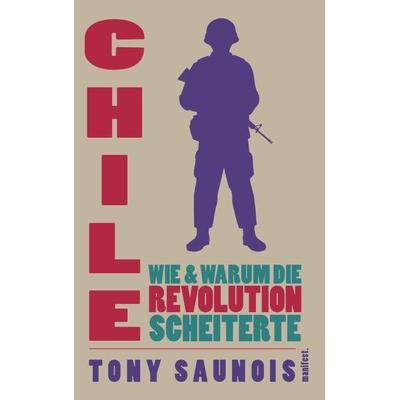 Chile, Taschenbuch von Tony Saunois, Manifest Verlag, 978-3-96156-131-5
