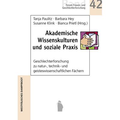 Akademische Wissenskulturen und soziale Praxis, Paperback von , Westfälisches Dampfboot, 978-3-89691-242-8