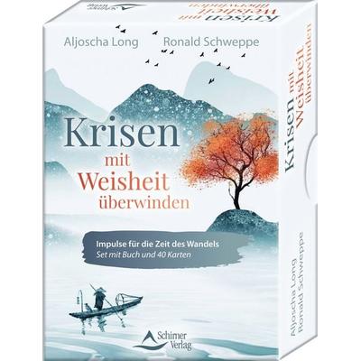 Krisen mit Weisheit überwinden - Impulse für die Zeit des Wandels, Gebundene Ausgabe von Ronald Schweppe,Aljoscha Long, Schirner, 978-3-8434-9192-1