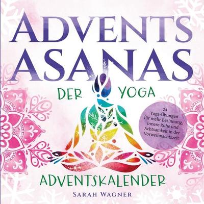 Advents-Asanas, Taschenbuch von Sarah Wagner, Dulangon Verlag, 978-3-910661-24-0
