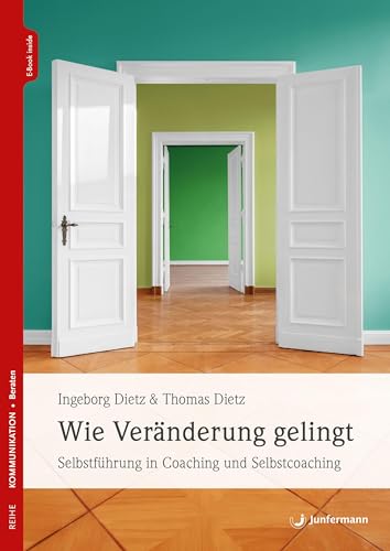 Ingeborg Dietz - Wie Veränderung gelingt: Selbstführung in Coaching und Selbstcoaching - Preis vom 30.09.2026 09:01:18 h