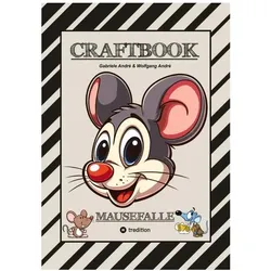 AndrÃ:CRAFTBOOK - LUSTIGE MAUSMOTIVE -, Kinderbücher von Wolfgang André, Gabriele André