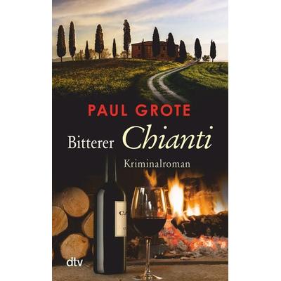 Bitterer Chianti, Taschenbuch von Paul Grote, dtv, 978-3-423-21537-4