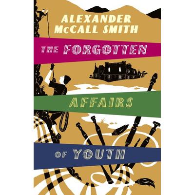 Forgotten Affairs of Youth, Taschenbuch von Alexander McCall Smith, Little, Brown Book Group