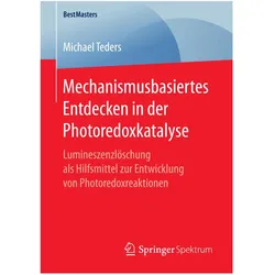 Mechanismusbasiertes Entdecken in der Photoredoxkatalyse, Fachbücher von Michael Teders