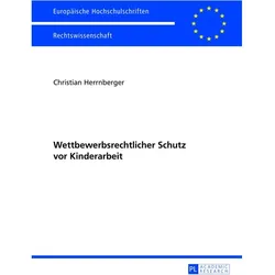 Wettbewerbsrechtlicher Schutz vor Kinderarbeit, Fachbücher von Christian Herrnberger