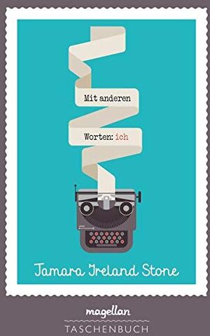 Stone, Tamara Ireland - Mit anderen Worten: ich - Preis vom 13.10.2026 19:28:25 h