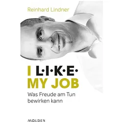 I L.I.K.E. my job, Sachbücher von Reinhard Lindner