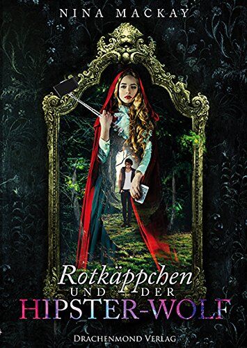 Nina MacKay - Rotkäppchen und der Hipster-Wolf - Preis vom 11.10.2026 03:10:56 h