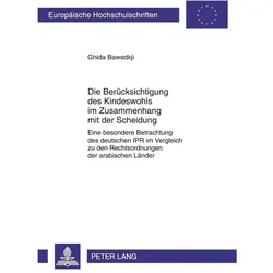 Die Berücksichtigung des Kindeswohls im Zusammenhang mit der Scheidung, Fachbücher von Ghida Bawadkji