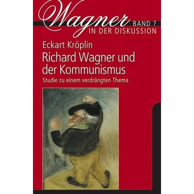 Richard Wagner und der Kommunismus -