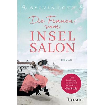 Die Frauen vom Inselsalon, Taschenbuch von Sylvia Lott, Blanvalet