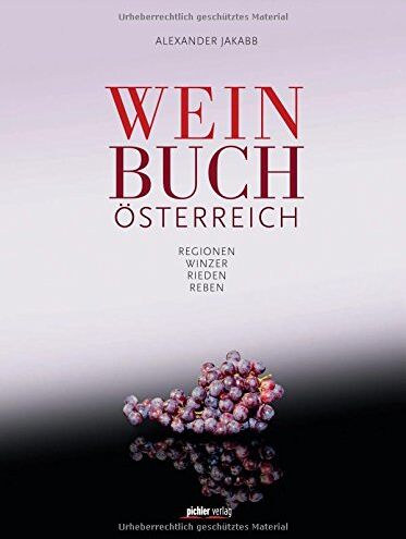Alexander Jakabb - Weinbuch Österreich: Regionen. Winzer. Rieden. Reben. - Preis vom 09.10.2026 07:28:09 h