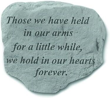 Those We Have Held In Our Arms Garden Memorial Accent Stone by Kay Berry in Grey