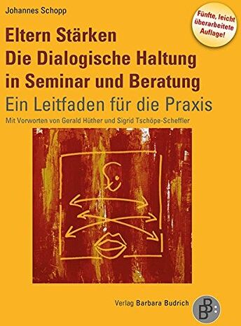 Johannes Schopp - Eltern Stärken. Die Dialogische Haltung in Seminar und Beratung - Preis vom 30.09.2026 22:30:23 h