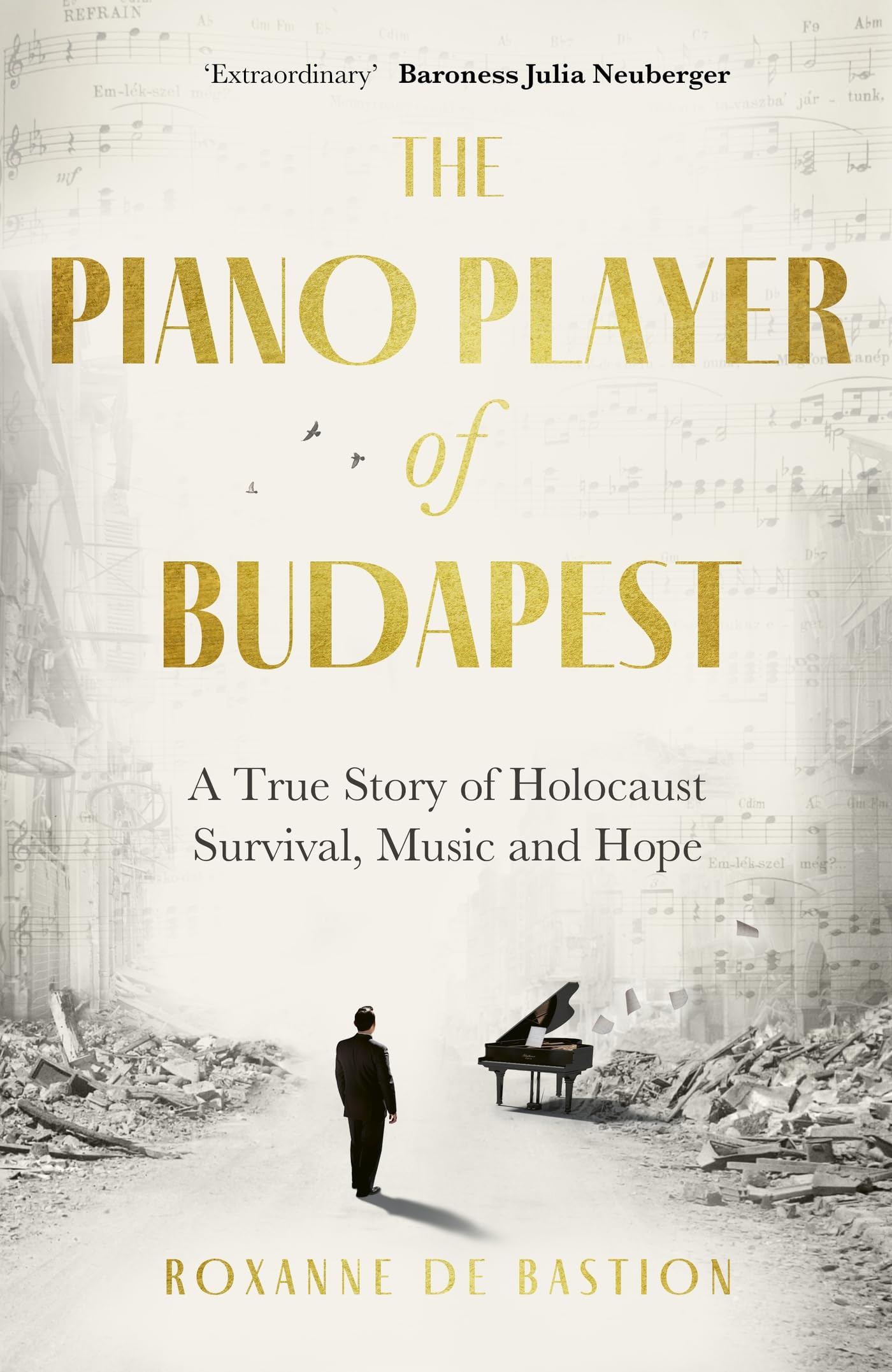 Bastion, Roxanne de - The Piano Player of Budapest: A True Story of Holocaust Survival, Music and Hope - Preis vom 30.09.2026 22:30:23 h