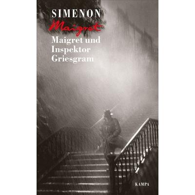 Maigret und Inspektor Griesgram, Gebundene Ausgabe von Georges Simenon, Kampa Verlag, 978-3-311-13092-5