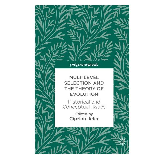 Springer Multilevel Selection and the Theory of (Englisch, Hardcover, Ciprian Jeler) (9783319786766)