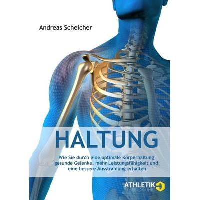 Haltung, Taschenbuch von Andreas Scheicher, Epubli, 978-3-7485-4243-8