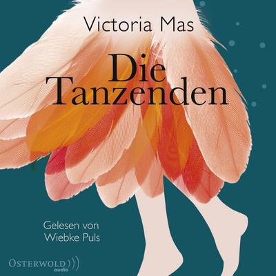 Die Tanzenden - Victoria Mas, Audio, 9783844923216