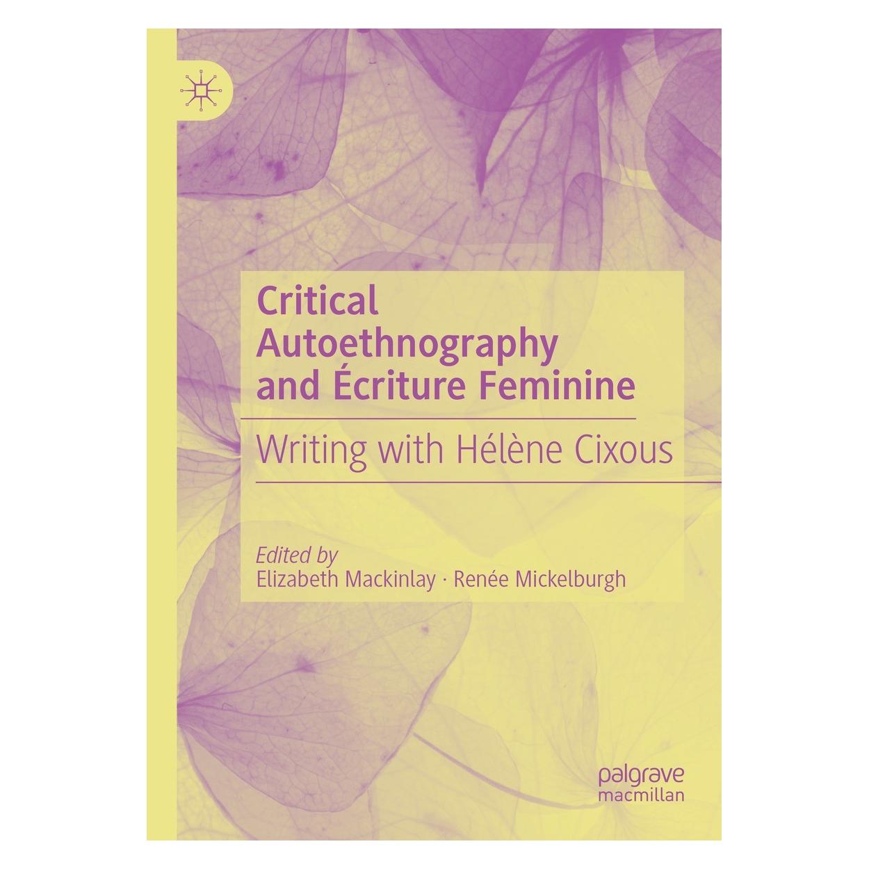 Springer Critical Autoethnography and Écriture Feminine (Englisch, Hardcover, Elizabeth Mackinlay, Renée Mickelburgh) (9783031400506)