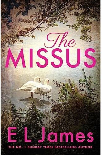 Penguin The Missus: a passionate and thrilling love story by the global bestselling author of the Fifty Shades trilogy