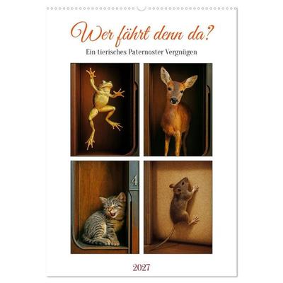 Wer fährt denn da? Ein tierisches Paternoster Vergnügen (Wandkalender 2027 DIN A2 hoch), CALVENDO Monatskalender