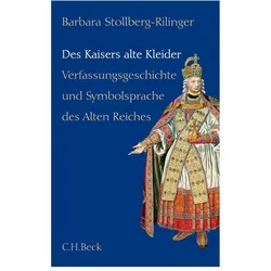 Des Kaisers alte Kleider, Sachbücher von Barbara Stollberg-Rilinger