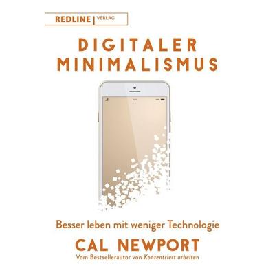 Digitaler Minimalismus, Taschenbuch von Cal Newport, Redline, 978-3-86881-725-6