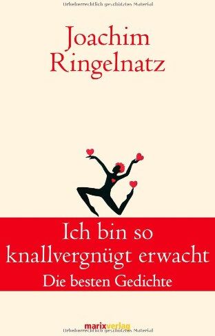 Joachim Ringelnatz - Ich bin so knallvergnügt erwacht: Die besten Gedichte - Preis vom 18.10.2026 19:22:15 h