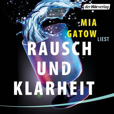 Rausch und Klarheit - Mia Gatow, Audio, 9783844551884