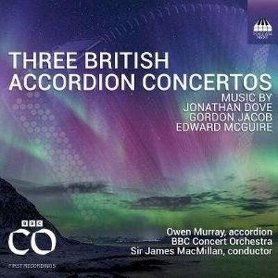 Drei britische Akkordionkonzerte - BBC Concert Orchestra,James MacMillan,Owen Murray, CD