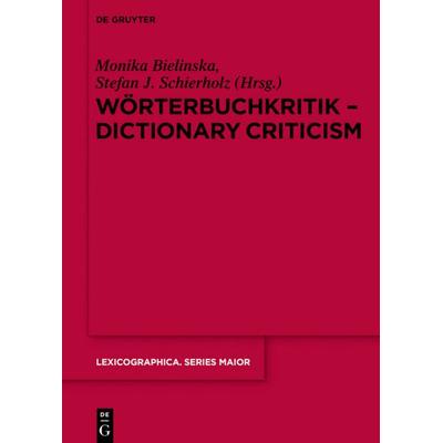 Wörterbuchkritik - Dictionary Criticism, Gebundene Ausgabe von , De Gruyter Mouton, 978-3-11-054473-2