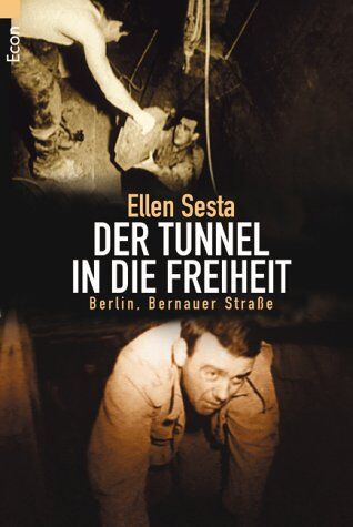 Ellen Sesta - Der Tunnel in die Freiheit: Berlin, Bernauer Strasse - Preis vom 16.10.2026 11:41:07 h