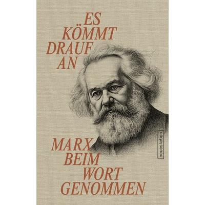 Es kömmt drauf an, Gebundene Ausgabe von Karl Marx, Neues Leben, 978-3-355-01914-9