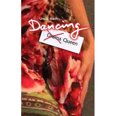 Dancing Queen, Taschenbuch von Ursula Mann, BoD – Books on Demand, 978-3-7347-9421-6