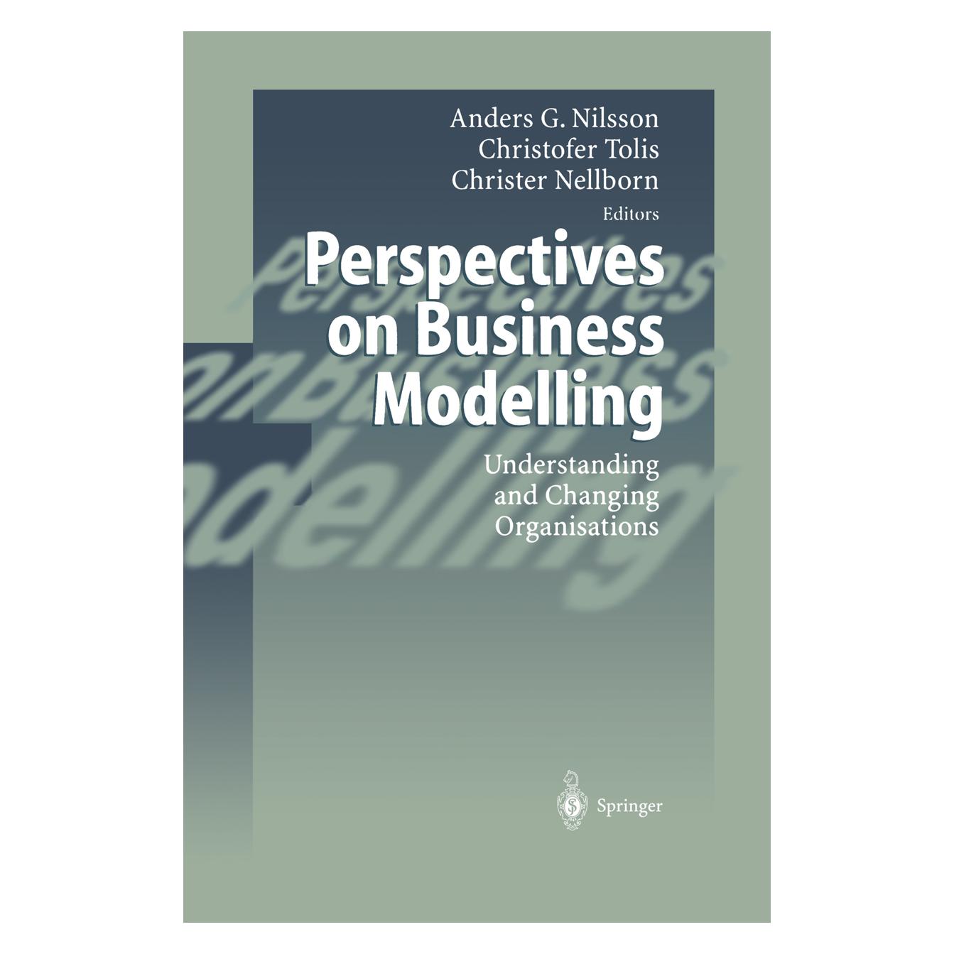 Springer Perspectives on Business Modelling (Englisch, Softcover, Anders G. Nilsson, Christer, Christer Nellborn, Christofer Tolis, Christofer/Nellborn, Tolis) (55517244)