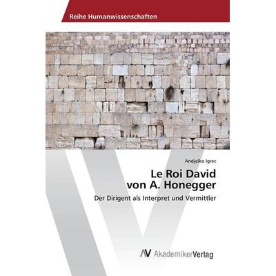 Le Roi David von A. Honegger -