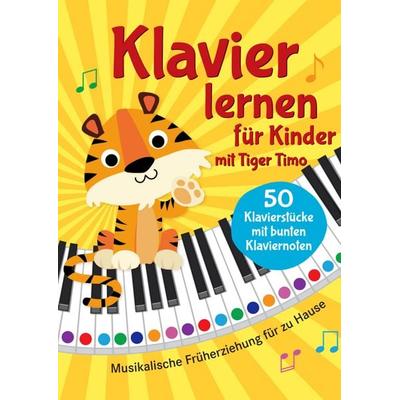Klavier lernen mit Tiger Timo - Fünfzig Klavierstücke für Kinder, Taschenbuch von Sophie Rabanser, Elvi Media, 978-94-037-9315-3