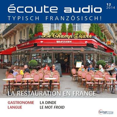 Französisch lernen Audio - Die französische Gastronomie - Spotlight Verlag, Audio, 4056198370025
