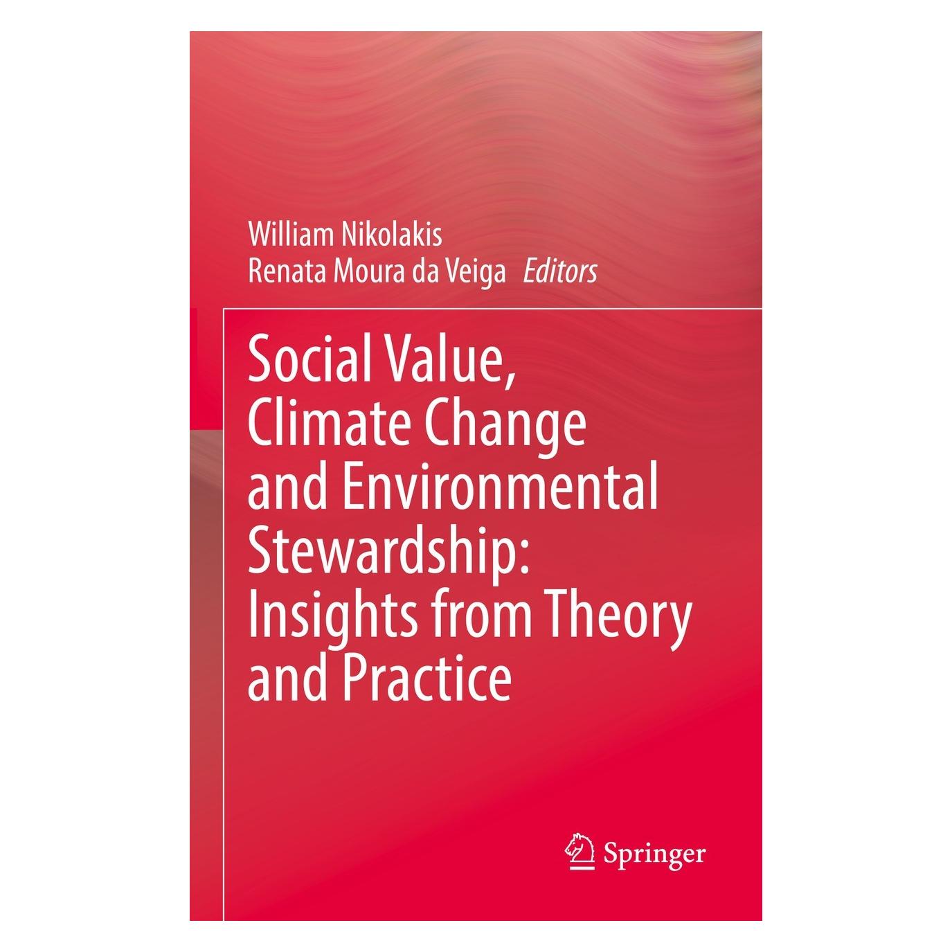 Springer Social Value, Climate Change and Environmental Stewardship: Insights from Theory and Practice (Englisch, Hardcover, Renata Moura da Veiga, William Nikolakis) (9783031231445)