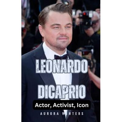 Leonardo DiCaprio, Taschenbuch von Aurora Winters, ArcanaVerse Books