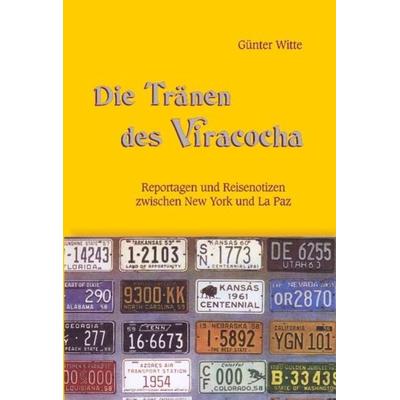 Die Tränen des Viracocha, Taschenbuch von Günter Witte, Videel, 978-3-89906-850-4