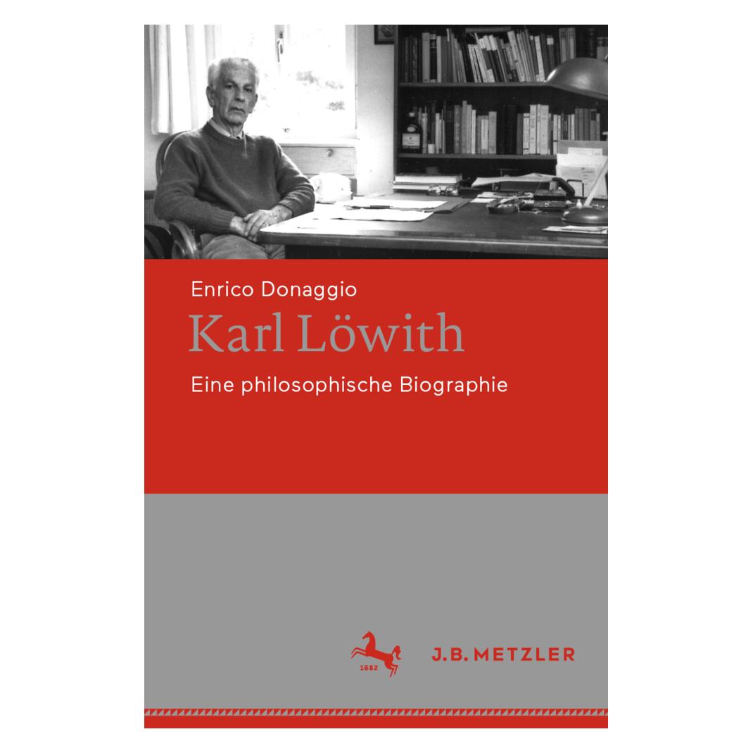 J.B. Metzler Karl Löwith (Deutsch, Softcover, Enrico Donaggio) (56152401)