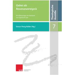 Gebet als Resonanzereignis, Fachbücher von Simon Peng-Keller, Arndt Büssing, Birgit Jeggle-Merz, Ralph Kunz