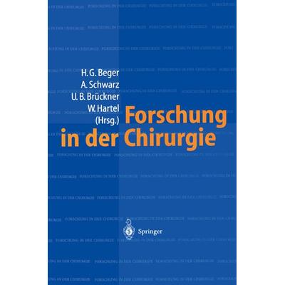 Forschung in der Chirurgie, Taschenbuch von H. G. Beger,A. Schwarz,U. B. Brückner, Springer Berlin, 978-3-540-62705-0