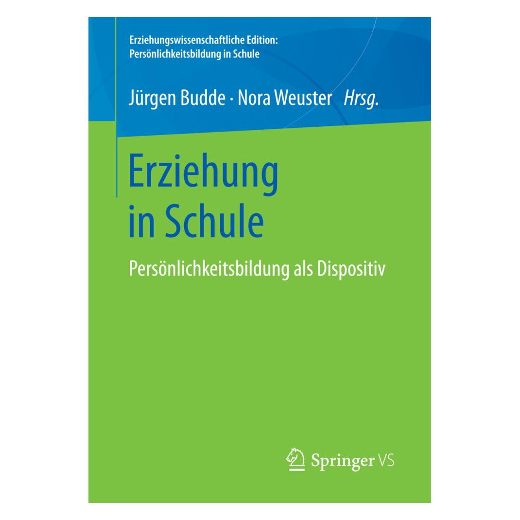 Springer Erziehung in Schule (Deutsch, Softcover, Jürgen Budde, Nora Weuster) (55963680)